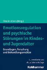 Emotionsregulation und psychische Störungen im Kindes- und Jugendalter