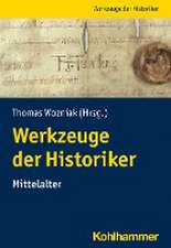 Werkzeuge der Historiker:innen