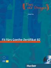 Start Deutsch 1. Fit fürs Goethe-Zertifikat B2