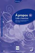 À propos B1. Cahier d'exercices + MP3-CD