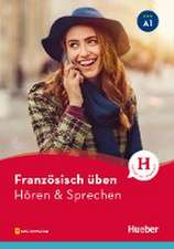 Französisch üben - Hören & Sprechen A1