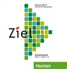 Ziel B2, Band 1, Lektion 1-8.Audio-CD zum Arbeitsbuch