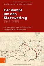 Der Kampf um den Staatsvertrag 1945-1955