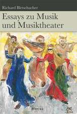 Essays zu Musik und Musiktheater