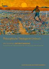 Philosophische Theologie im Umbruch Band 1