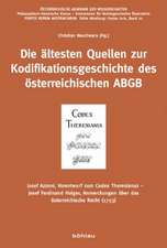 Die ältesten Quellen zur Kodifikationsgeschichte des österreichischen ABGB