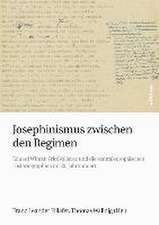 Josephinismus zwischen den Regimen