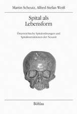 Spital als Lebensform