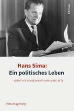 Hans Sima: Ein politisches Leben