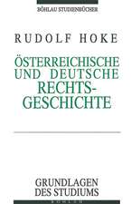 Österreichische und Deutsche Rechtsgeschichte