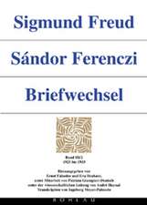 Sigmund Freud - Sándor Ferenczi. Briefwechsel