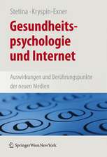 Gesundheit und Neue Medien: Psychologische Aspekte der Interaktion mit Informations- und Kommunikationstechnologien