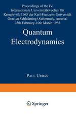 Quantum Electrodynamics: Proceedings of the IV. Internationale Universitätswochen für Kernphysik 1965 der Karl-Franzens-Universität Graz, at Schladming (Steiermark, Austria) 25th February–10th March 1965 (Acta Physica Austriaca / Supplementum II)