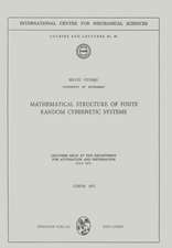 Mathematical Structure of Finite Random Cybernetic Systems: Lectures Held at the Department for Automation and Information July 1971