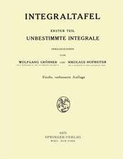 Integraltafel: Erster Teil Unbestimmte Integrale