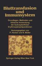 Bluttransfusion und Immunsystem: Grundlagen, Methoden und klinische Anwendung der leukozytenfreien Erythrozytenpräparationen