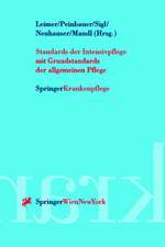 Standards der Intensivpflege: mit Grundstandards der allgemeinen Pflege