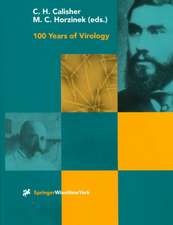 100 Years of Virology: The Birth and Growth of a Discipline