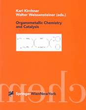 Organometallic Chemistry and Catalysis