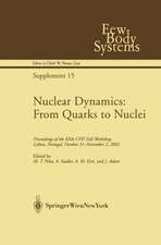 Nuclear Dynamics: From Quarks to Nuclei: Proceedings of the XXth CFIF Fall Workshop, Lisbon, Portugal, October 31—November 2, 2002