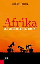 Afrika, der geplünderte Kontinent