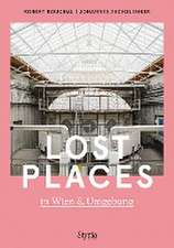 Lost Places in Wien & Umgebung