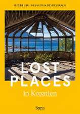 Lost Places in Kroatien