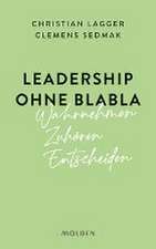 Leadership ohne Blabla