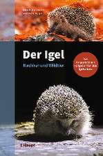 Der Igel - Nachbar und Wildtier