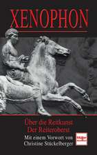 Xenophon - Über die Reitkunst & Der Reiteroberst