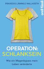 Operation: Schlanksein
