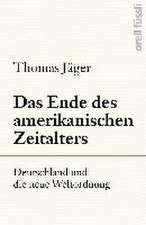 Das Ende des amerikanischen Zeitalters