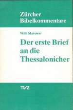 Der Erste Brief an Die Thessalonicher: Pastoralbriefe