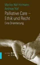 Palliative Care - Ethik Und Recht: Eine Orientierung