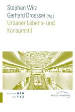 Urbaner Lebens- Und Konsumstil: Eine Verhaltnisbestimmung Am Beispiel Schweiz