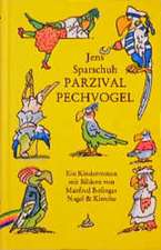 Parzival Pechvogel. ( Ab 8 J.)