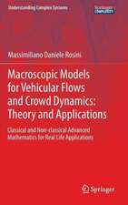 Macroscopic Models for Vehicular Flows and Crowd Dynamics: Theory and Applications: Classical and Non–Classical Advanced Mathematics for Real Life Applications