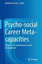 Psycho-social Career Meta-capacities: Dynamics of contemporary career development