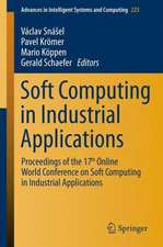 Soft Computing in Industrial Applications: Proceedings of the 17th Online World Conference on Soft Computing in Industrial Applications