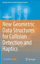 New Geometric Data Structures for Collision Detection and Haptics