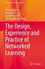 The Design, Experience and Practice of Networked Learning