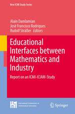 Educational Interfaces between Mathematics and Industry: Report on an ICMI-ICIAM-Study