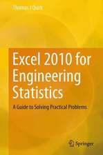 Excel 2010 for Engineering Statistics: A Guide to Solving Practical Problems