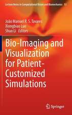 Bio-Imaging and Visualization for Patient-Customized Simulations