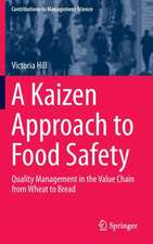 A Kaizen Approach to Food Safety: Quality Management in the Value Chain from Wheat to Bread