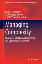 Managing Complexity: Challenges for Industrial Engineering and Operations Management