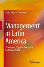 Management in Latin America: Threats and Opportunities in the Globalized World