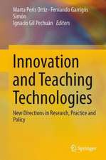 Innovation and Teaching Technologies: New Directions in Research, Practice and Policy