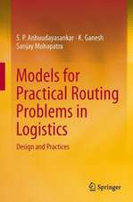 Models for Practical Routing Problems in Logistics: Design and Practices