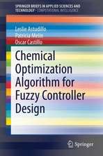 Chemical Optimization Algorithm for Fuzzy Controller Design